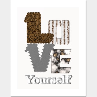 LOVE Yourself - Texture Print Posters and Art